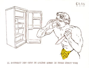 Il poussait des cris de colère quand le frigo était vide – RABA