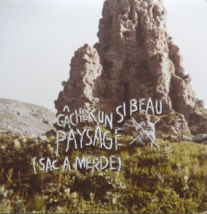 Gâcher un si beau paysage – MARINIER Jonathan