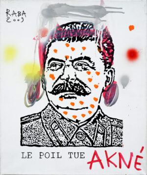 Le Poil tue : Akné Staline – RABA