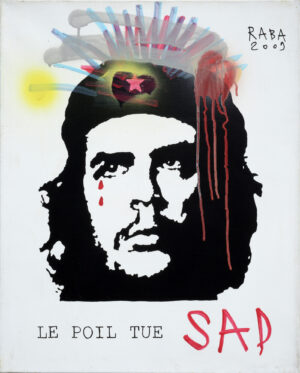 Le Poil tue : Sad Che – RABA