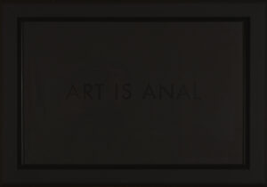 Art is anal – CONSCIENCE Jérôme